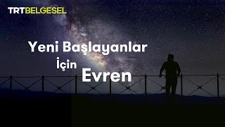 Yeni Başlayanlar İçin: Evren