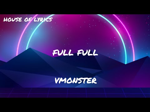 Vmonster - FULL FULL (Testo/Lyrics)