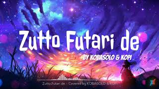 Download lagu Zutto Futari de - Glay ( cover by. KOBASOLO & KOPI ) Lyric Video mp3 Download lagu Zutto Futari de - Glay ( cover by. KOBASOLO & KOPI ) Lyric Video mp3