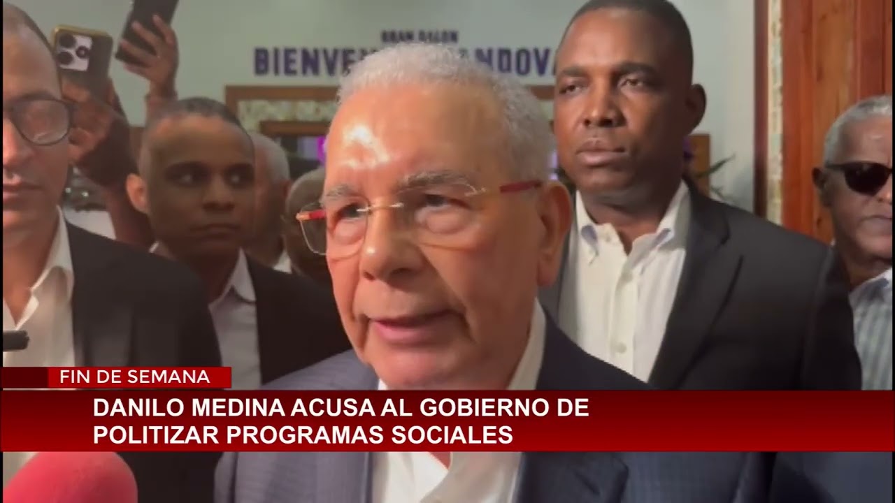 Danilo Medina acusa al Gobierno de politizar programas sociales