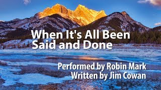 When It&#39;s All Been Said and Done (Robin Mark) - Lyric Video