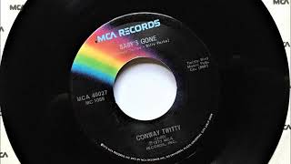 Baby's Gone , Conway Twitty , 1973
