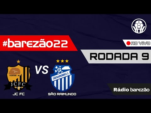 JC FC X SÃO RAIMUNDO - BAREZÃO 2022 🛑 AO VIVO 🛑 (🎙️NARRAÇÃO📻)