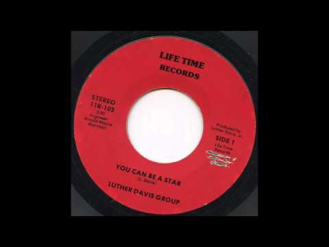Luther Davis Group You Can Be A Star