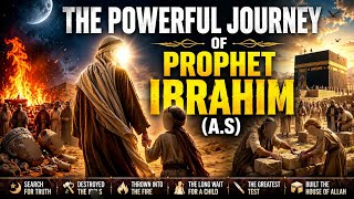 Why Prophet Ibrahim (AS) Is Known as the Friend of Allah (Khalilullah)