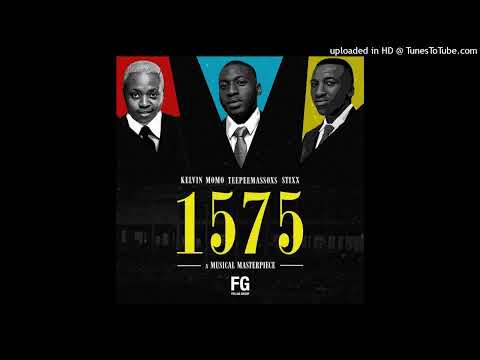 TeepeeMassoxs, Kelvin Momo & Stixx - 1575