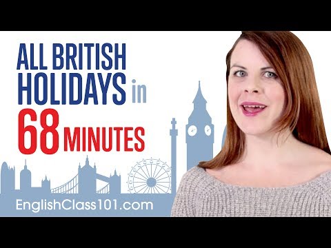 Learn ALL British English Holidays in 68 Minutes
