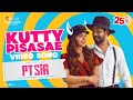 Kutty Pisasae - Video Song | PT Sir | Hiphop Tamizha | Kashmira Pardeshi | Karthik Venugopalan |Vels