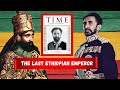 Haile Selassie I The Man The Myth The Legacy Ethiopia S Last Emperor