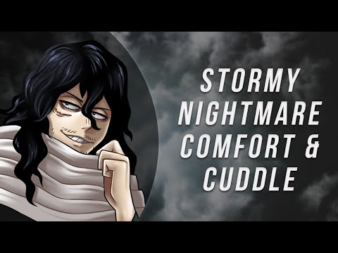 ASMR Roleplay: Aizawa Holds You Tight & Comforts You [Nightmare] [Storm] [No SFX]