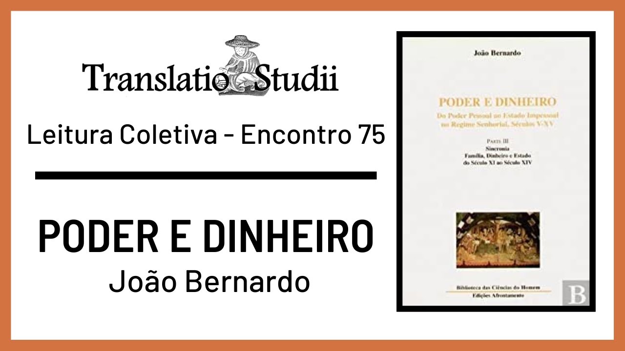 PODER E DINHEIRO - João Bernardo - Encontro 75
