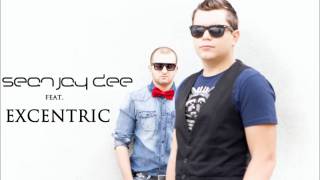 Sean Jay Dee feat Excentric - I Got A Woman (Radio Edit)