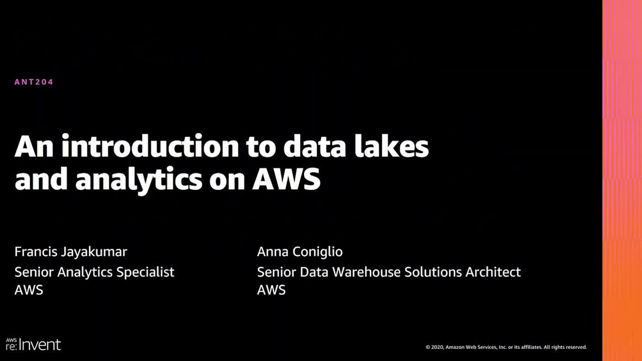AWS re:Invent 2020: An introduction to data lakes and analytics on AWS