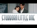Stubborn Little One 小任性 Qi Shenghan 祁圣翰 My Lethal Man OST 对我而言危险的他 Lyric