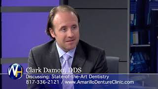 State of the Art Dentistry with Amarillo, TX dentist Clark Damon, DDS