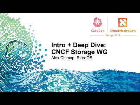Intro + Deep Dive: CNCF Storage WG - Alex Chircop, StorageOS