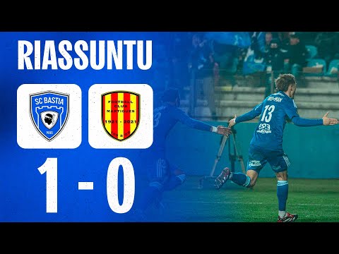 J26 | SC Bastia 1-0 FC Martigues : U Riassuntu