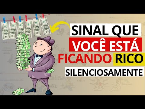 Se Você Notar Esses Sinais, Está Ficando Rico e Nem Sabe