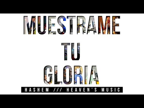 Muéstrame Tu Gloria - Hashem / VideoLyrics