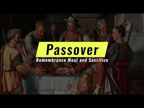 Passover and the Mass: Remembrance Meal and Sacrifice