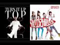 TOP + 2NE1 REMIX ( turn it up + try to copy me ...