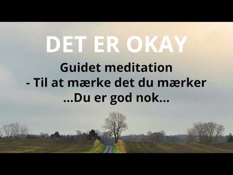 DET ER OKAY - Guidet meditation - Du er god nok
