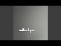 Without You