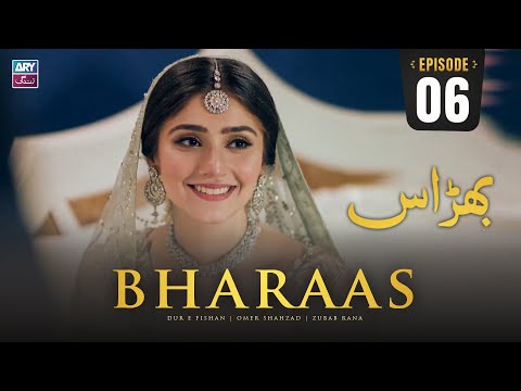Bharaas Episode 6 | Dur-e-Fishan | Zubab Rana | Omer Shahzad | ARY Zindagi Drama