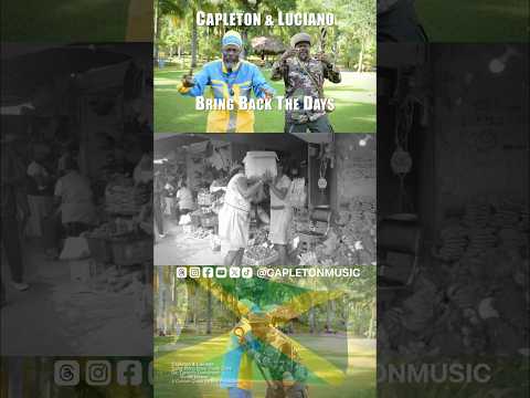 Capleton & Luciano - Bring Back The Days