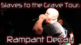 Slaves to the Grave Tour: Rampant Decay