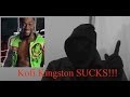 Kofi Kingston SUCKS!!! 