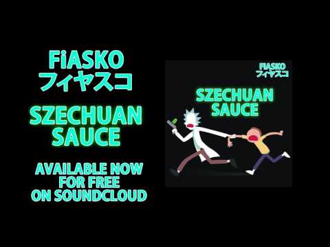 FiASKO - Szechuan Sauce セシュウォン (FREE DOWNLOAD)