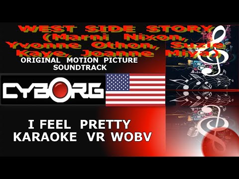 FUAS - WEST SIDE STORY - Marni Nixon, Yvonne Othon, Suzie Kaye, Miya - I Feel Pretty KARAOKE VR WOBV
