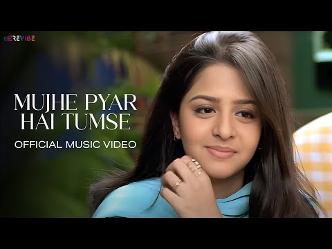 Mujhe Pyar Hai Tumse — watch video