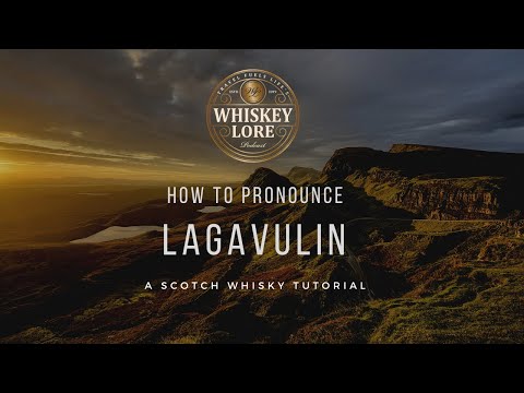 How to Pronounce Lagavulin Scotch Whisky