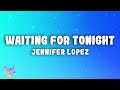 Jennifer Lopez - Waiting For Tonight