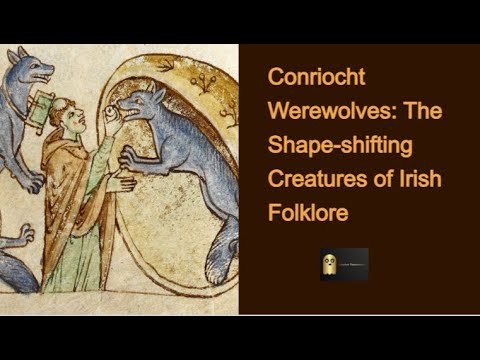 Conriocht Werewolves: The Shape-shifitng Werewolf Creatures of Irish Folklore