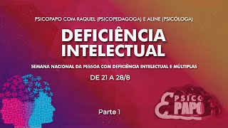 Semana Nacional da Pessoa com Deficiência Intelectual e Múltiplas.