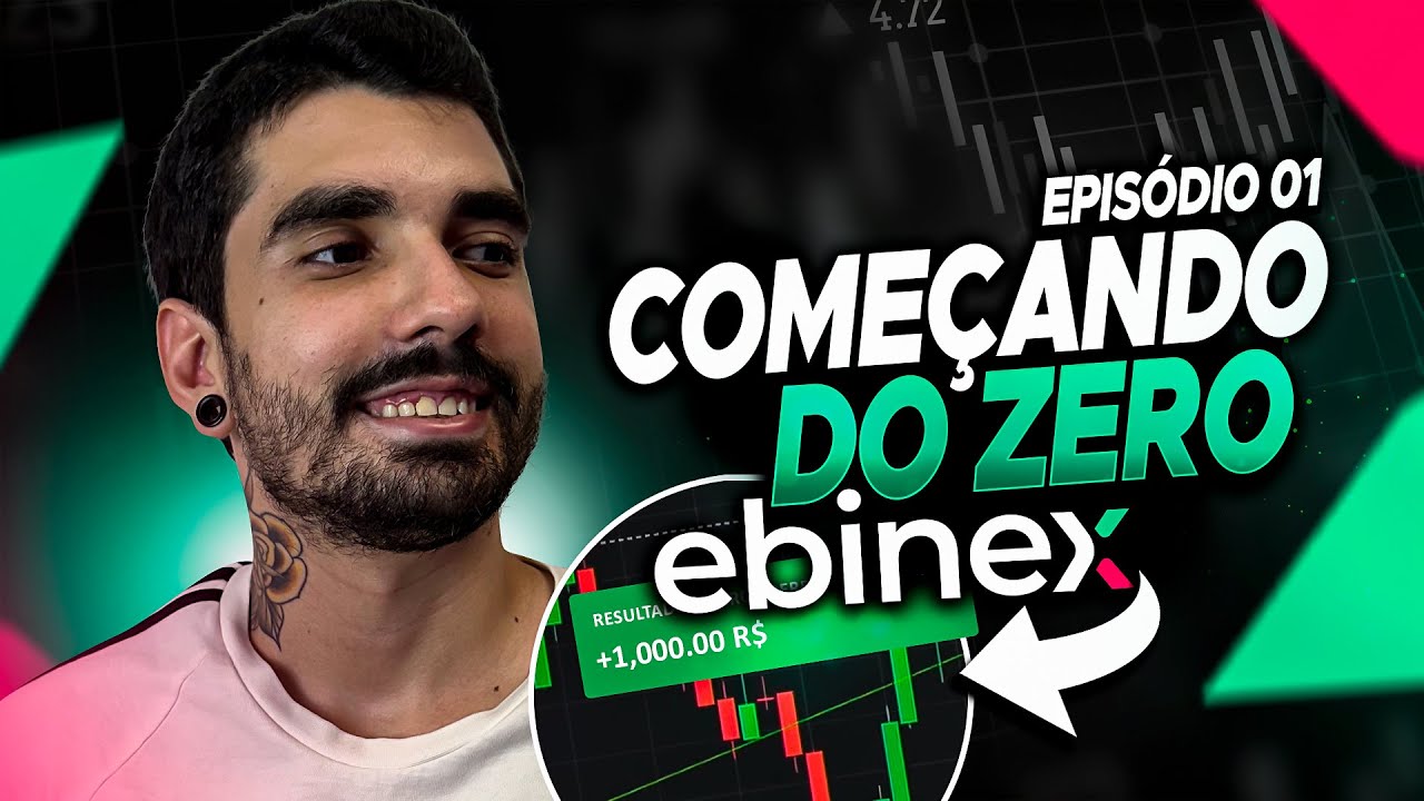 Começando do Zero na EBINEX (CORRETORA de NOVAS OPÇÕES) - Aula 01