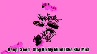 Deep Creed - Stay On My Mind (Ska Ska Mix)