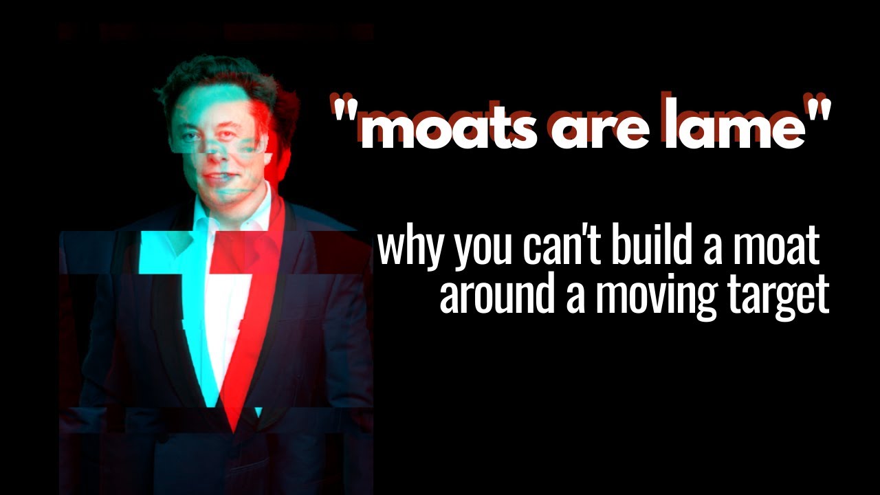 Moats Are Lame: Why You Can't Build a Moat Around a Moving Target