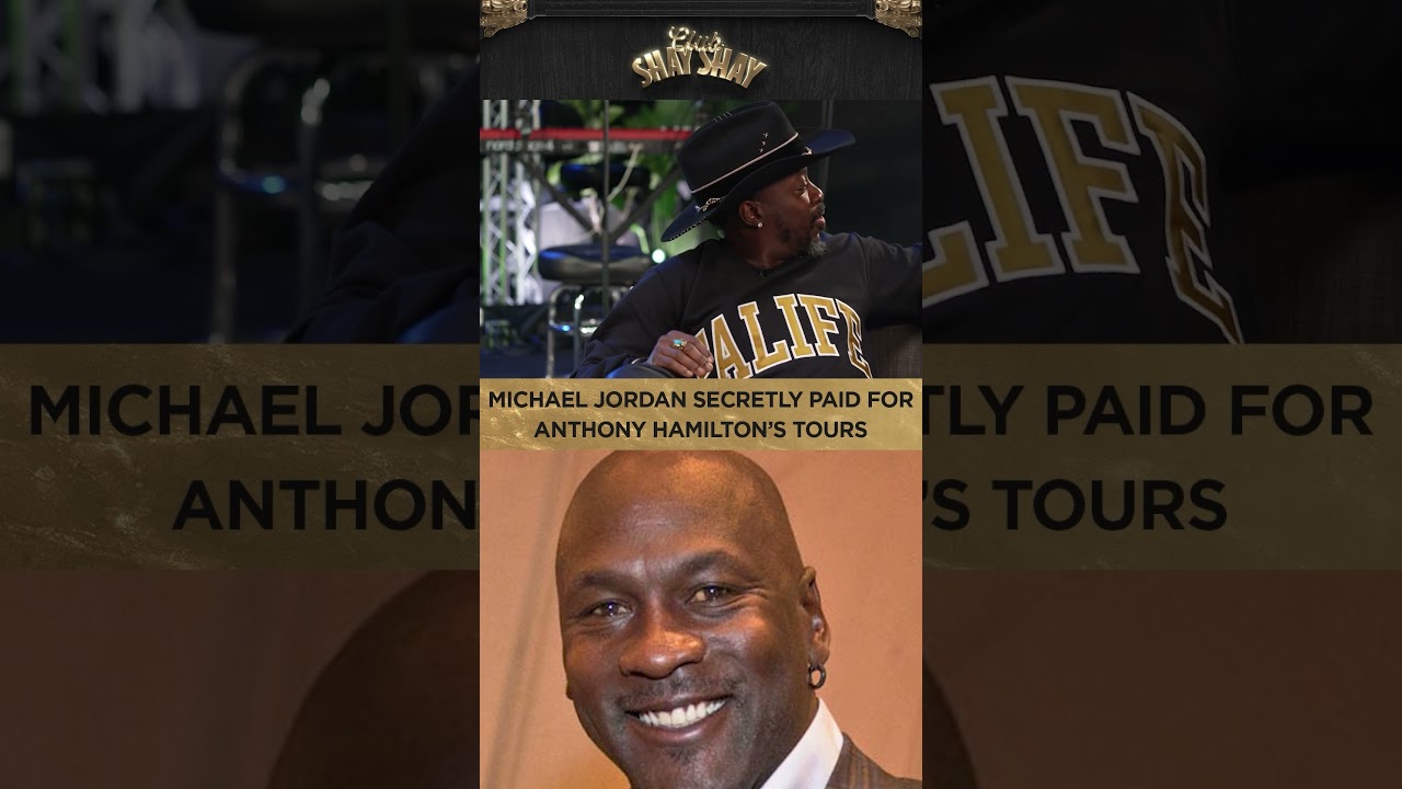Michael Jordan Secretly Paid For Anthony Hamilton's Tours I CLUB SHAY SHAY