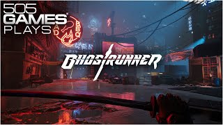 Let's Play Ghostrunner w/Stephen & James | 505 Games Plays