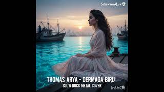 Download lagu Thomas Arya – Dermaga Biru (Slow Rock Metal Cove mp3