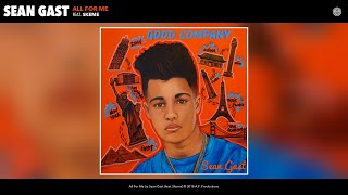 Sean Gast - All For Me (Audio) (feat. Skeme)