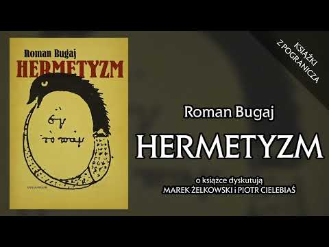Roman Bugaj, Hermetyzm - Książki z pogranicza - Piotr CIelebiaś i Marek Żelkowski