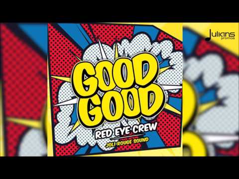 Red Eye Crew - Good Good 