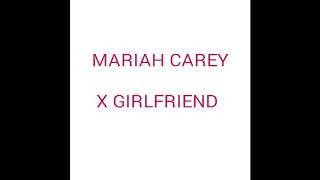 Mariah Carey - X Girlfriend Lyrics