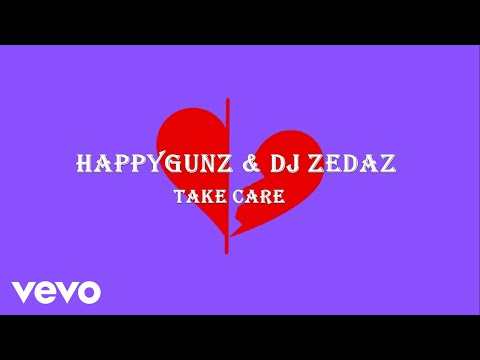 Happygunz - Take Care ft. DJ Zedaz