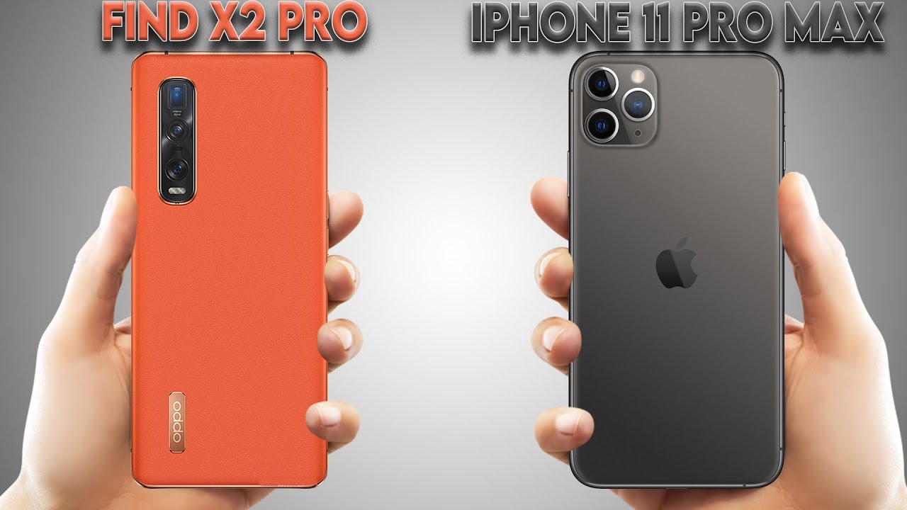 Oppo Find X2 Pro Vs iPhone 11 Pro Max